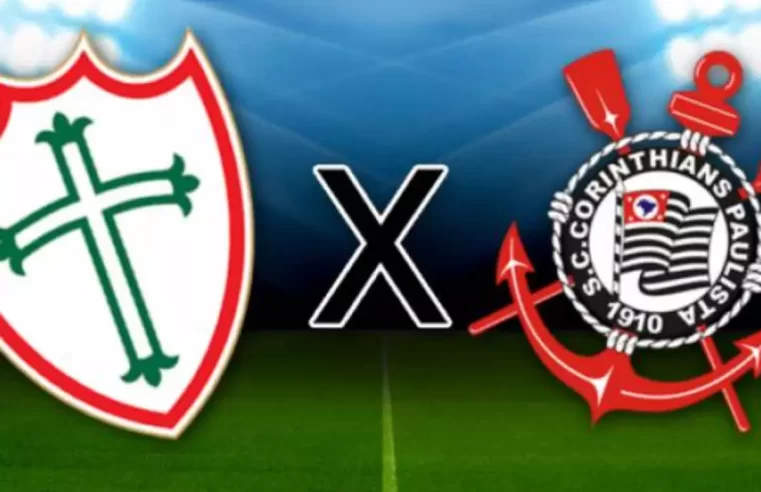 Horário e onde assistir ao vivo Portuguesa x Corinthians, pelo Paulistão
